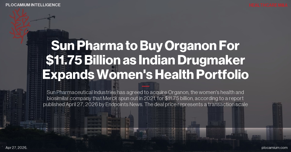 Sun Pharma to Buy Organon For $11.75 Billion as Indian Drugmaker Expands Women's Health Portfolio