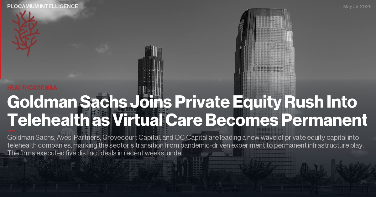 Goldman Sachs Joins Private Equity Rush Into Telehealth as Virtual Care Becomes Permanent