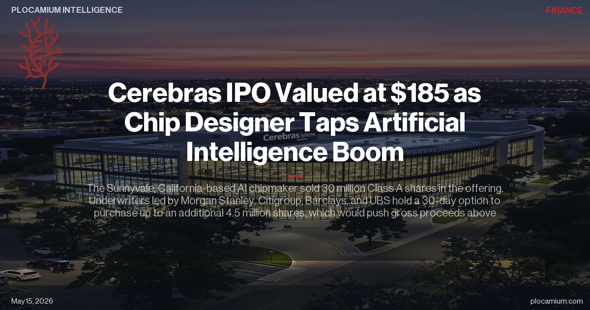 Cerebras IPO Valued at $185 as Chip Designer Taps Artificial Intelligence Boom