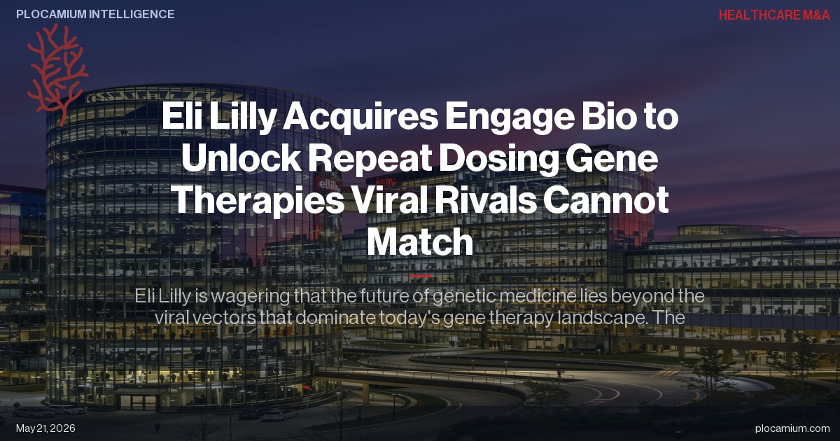 Eli Lilly Acquires Engage Bio to Unlock Repeat Dosing Gene Therapies Viral Rivals Cannot Match