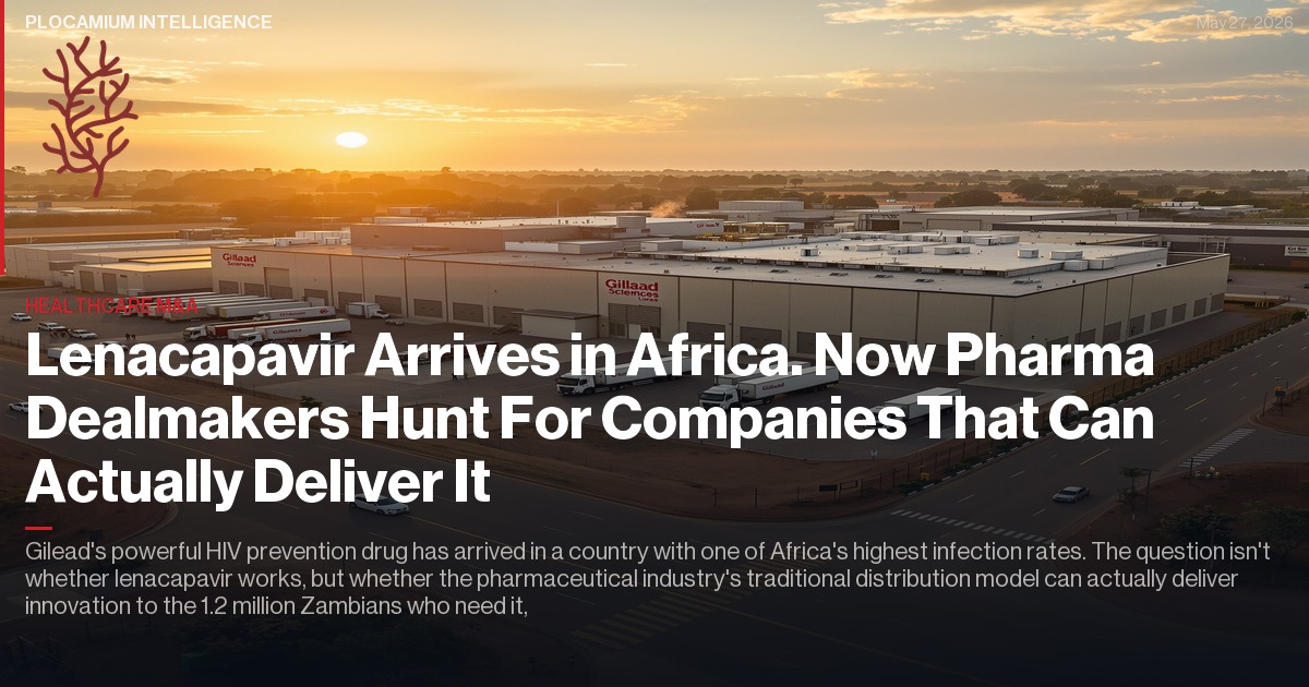 Lenacapavir Arrives in Africa. Now Pharma Dealmakers Hunt For Companies That Can Actually Deliver It