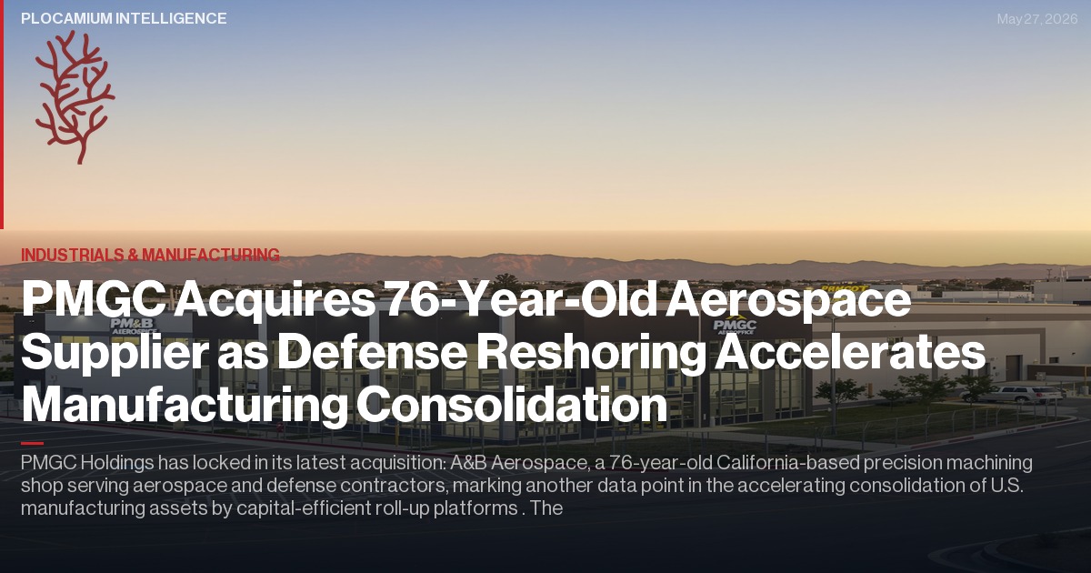 PMGC Acquires 76-Year-Old Aerospace Supplier as Defense Reshoring Accelerates Manufacturing Consolidation