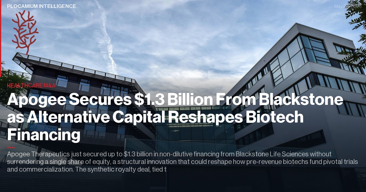 Apogee Secures $1.3 Billion From Blackstone as Alternative Capital Reshapes Biotech Financing