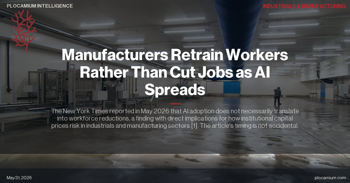 Manufacturers Retrain Workers Rather Than Cut Jobs as AI Spreads