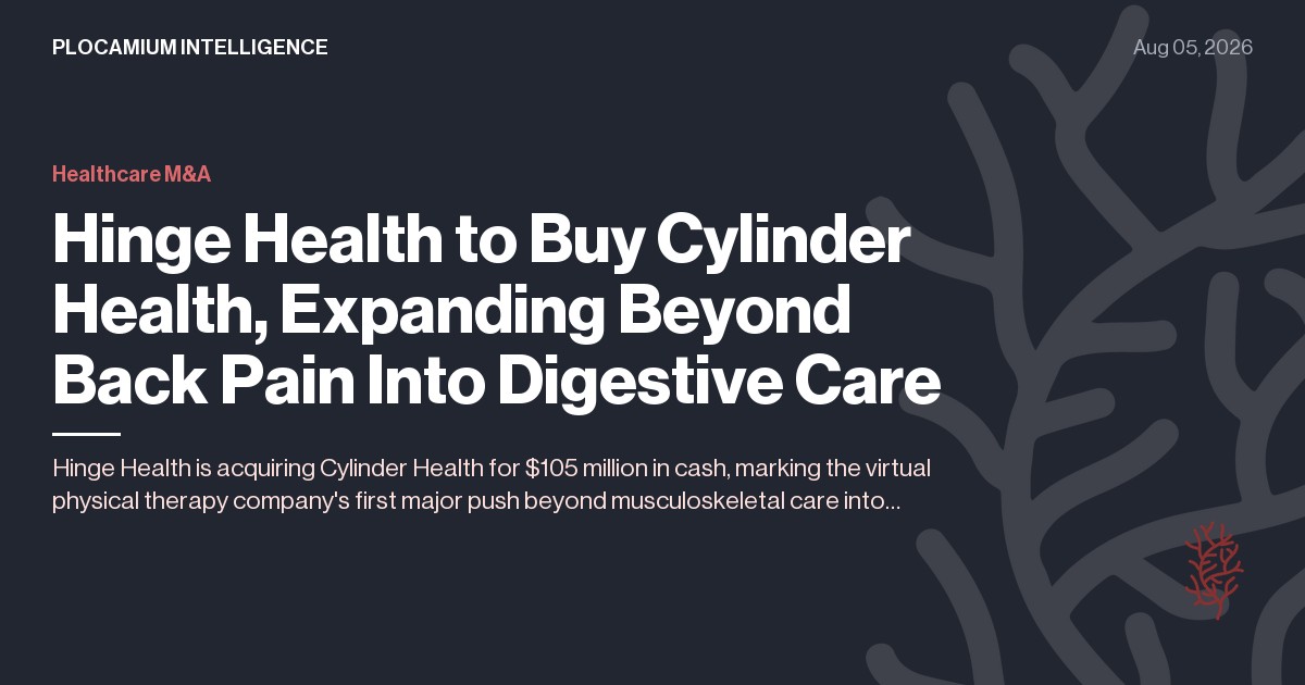Hinge Health to Buy Cylinder Health, Expanding Beyond Back Pain Into Digestive Care