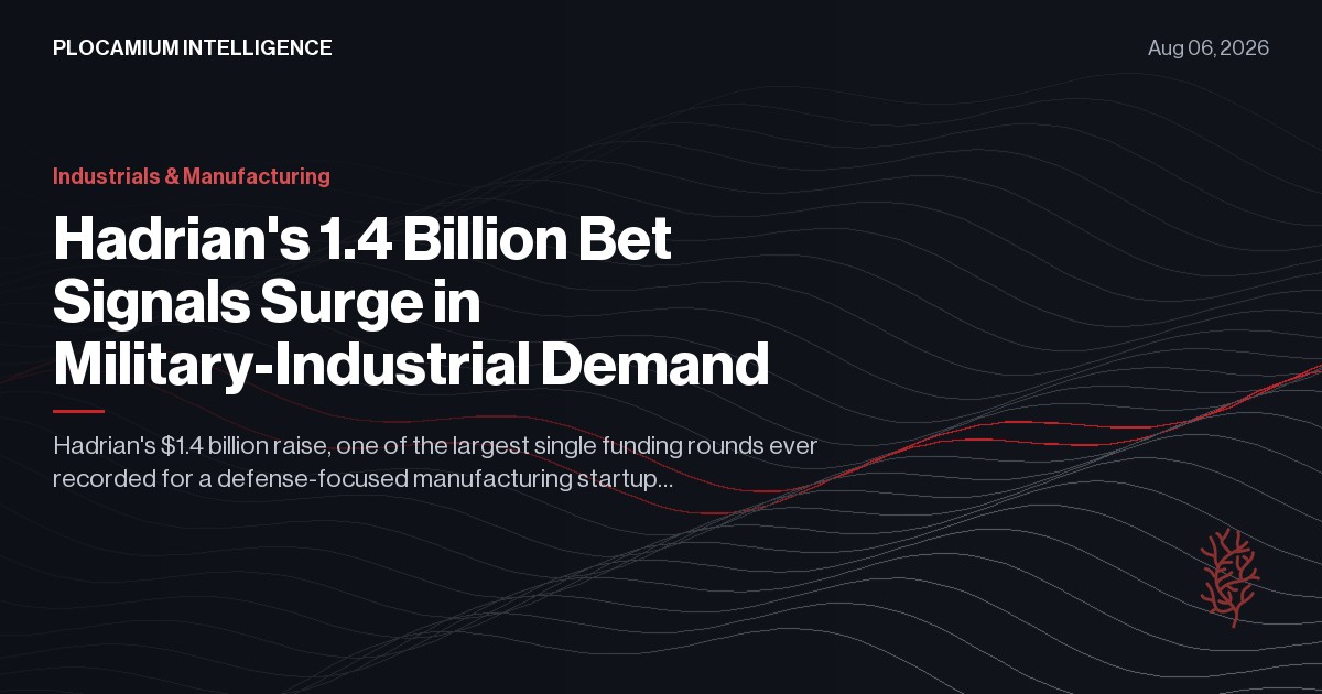 Hadrian's 1.4 Billion Bet Signals Surge in Military-Industrial Demand
