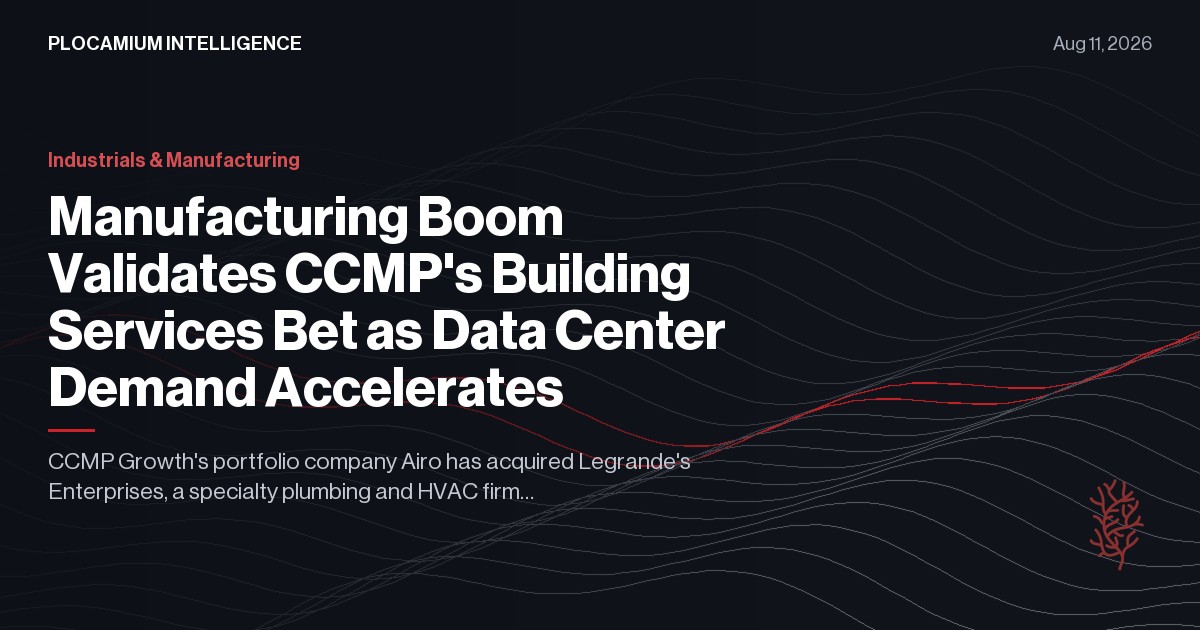 Manufacturing Boom Validates CCMP's Building Services Bet as Data Center Demand Accelerates