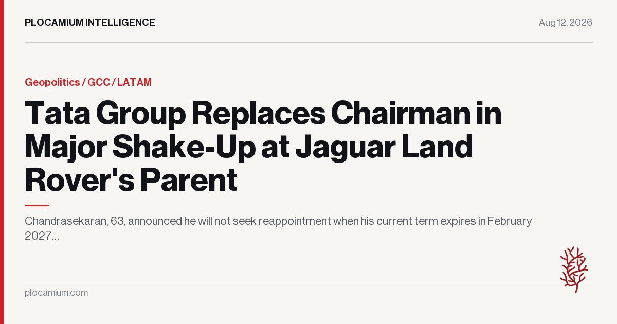 Tata Group Replaces Chairman in Major Shake-Up at Jaguar Land Rover's Parent