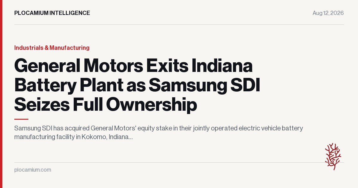 General Motors Exits Indiana Battery Plant as Samsung SDI Seizes Full Ownership