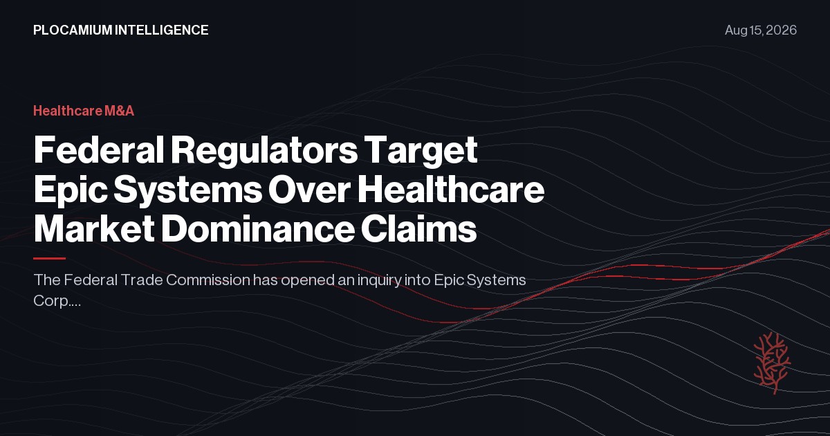 Federal Regulators Target Epic Systems Over Healthcare Market Dominance Claims