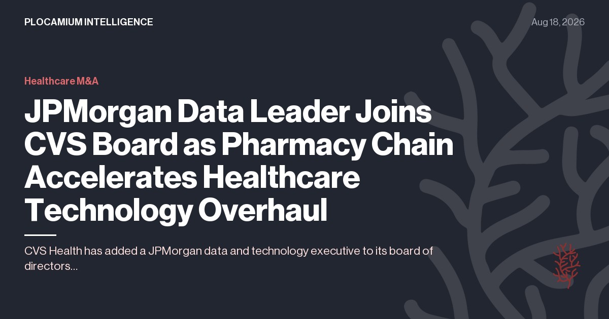 JPMorgan Data Leader Joins CVS Board as Pharmacy Chain Accelerates Healthcare Technology Overhaul