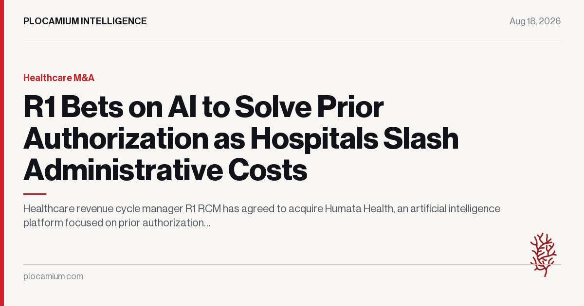 R1 Bets on AI to Solve Prior Authorization as Hospitals Slash Administrative Costs