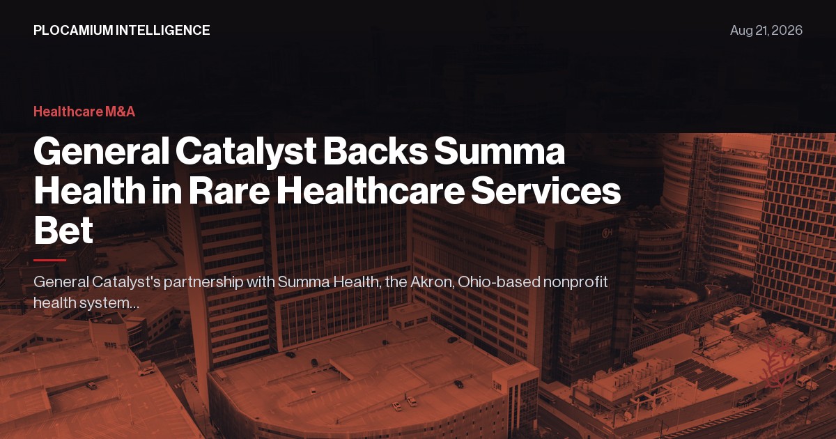 General Catalyst Backs Summa Health in Rare Healthcare Services Bet