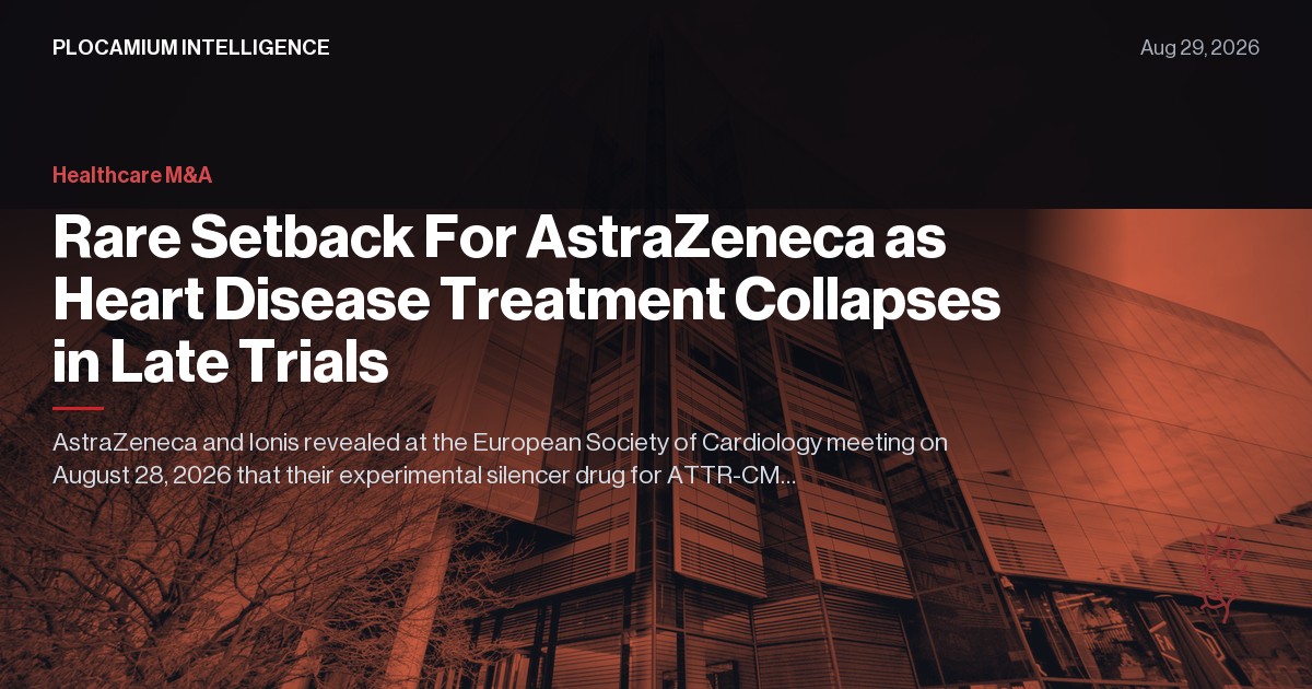 Rare Setback For AstraZeneca as Heart Disease Treatment Collapses in Late Trials