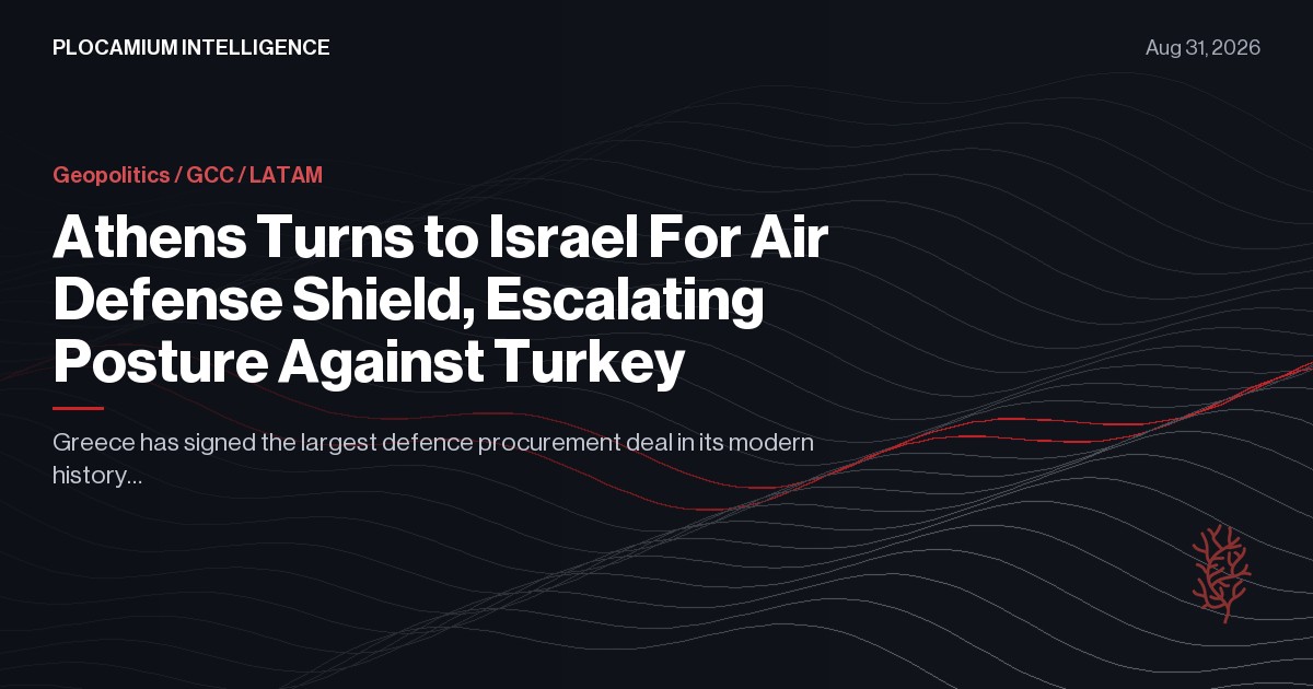Athens Turns to Israel For Air Defense Shield, Escalating Posture Against Turkey