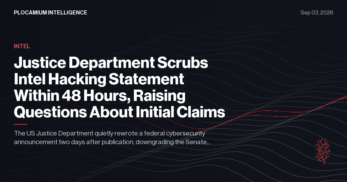 Justice Department Scrubs Intel Hacking Statement Within 48 Hours, Raising Questions About Initial Claims